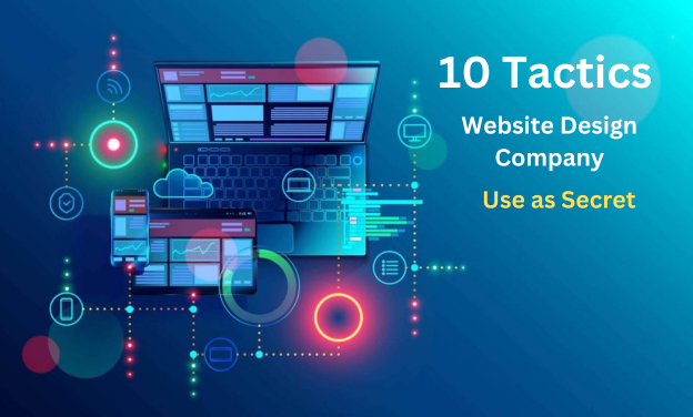 10 Tactics Website Design Company Use as Secret - RankoOne